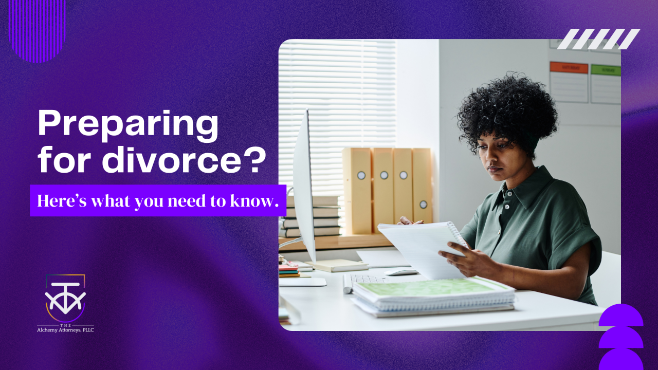 Preparing for Divorce? Here’s What You Need to Know